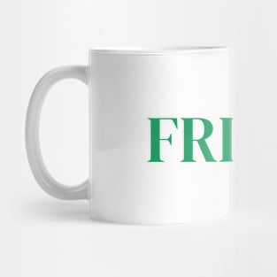 Friday Sign Days of week Mug